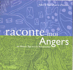 Livret Raconte-moi Angers au Moyen Âge et à la Renaissance © Service éducatif Angers, Ville d'art et d'histoire.