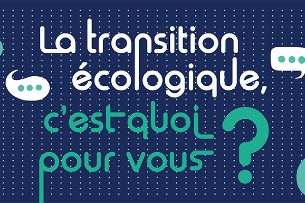 Transition écologique: enquête en ligne jusqu'au 20 octobre Transition écologique: enquête en ligne jusqu'au 20 octobre