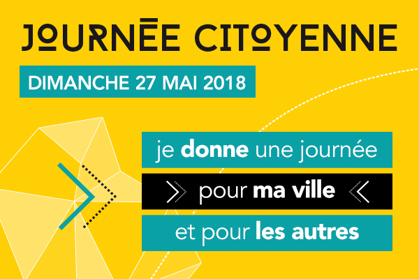Journée citoyenne, une journée pour ma ville et pour les autres Journée citoyenne, une journée pour ma ville et pour les autres