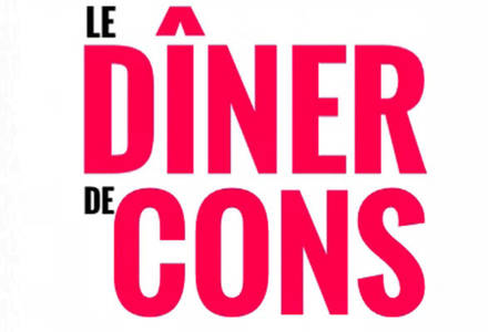 Le Dîner de cons Le Dîner de cons