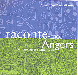 Livret Raconte-moi Angers au Moyen &Acirc;ge et &agrave; la Renaissance &copy; Service &eacute;ducatif Angers, Ville d&#039;art et d&#039;histoire.