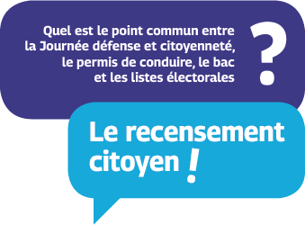 Quel est le point commun entre la Journ&eacute;e d&eacute;fense et citoyennet&eacute;, le permis de conduire, le bac et les listes &eacute;lectorales ?  Le recensement citoyen !