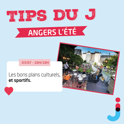 Tips  du J: "Angers l'été"