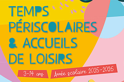 Rentrée 2025/2026 : ouverture des inscriptions Garderie, TAP, Accueil de loisirs le mardi 27 mai