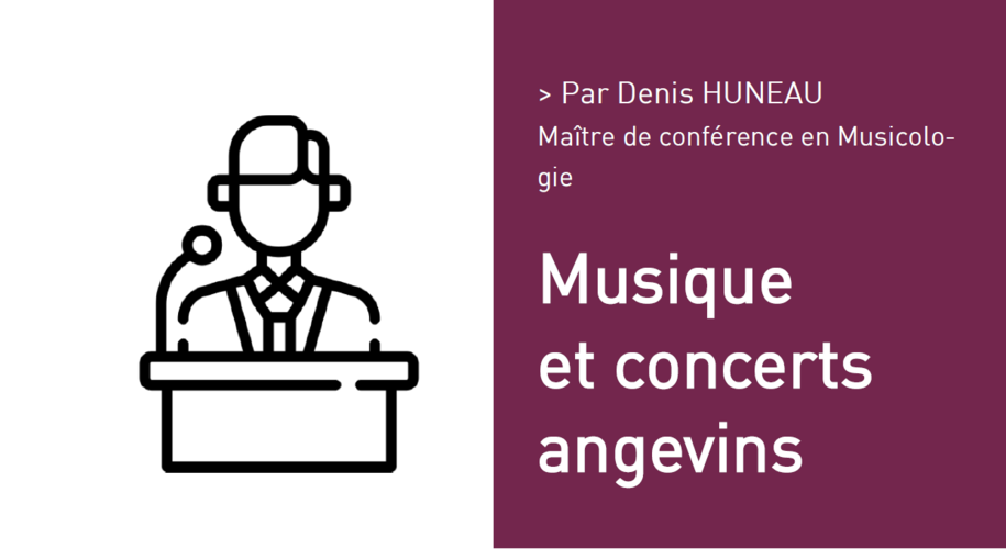 Musique et concerts angevins Par Denis HUNEAU