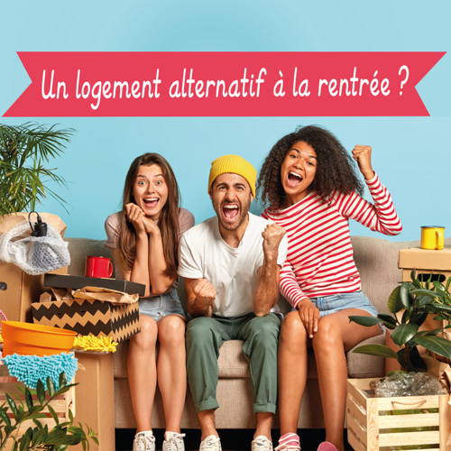 Et pourquoi pas un logement alternatif à la rentrée!